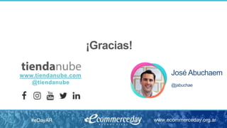 ¡Gracias!
www.tiendanube.com
@tiendanube
José Abuchaem
@jabuchae
 