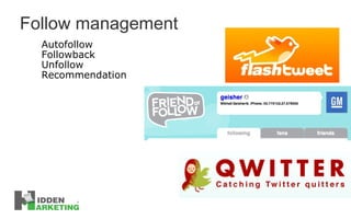 Follow management Autofollow Followback Unfollow Recommendation 