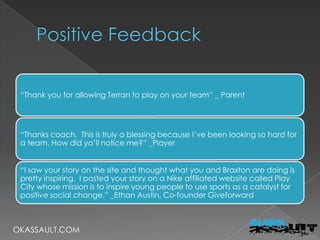 Positive Feedback<br />OKASSAULT.COM<br />