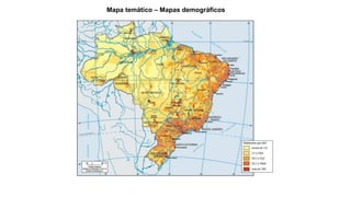 Mapa temático – Mapas demográficos
 