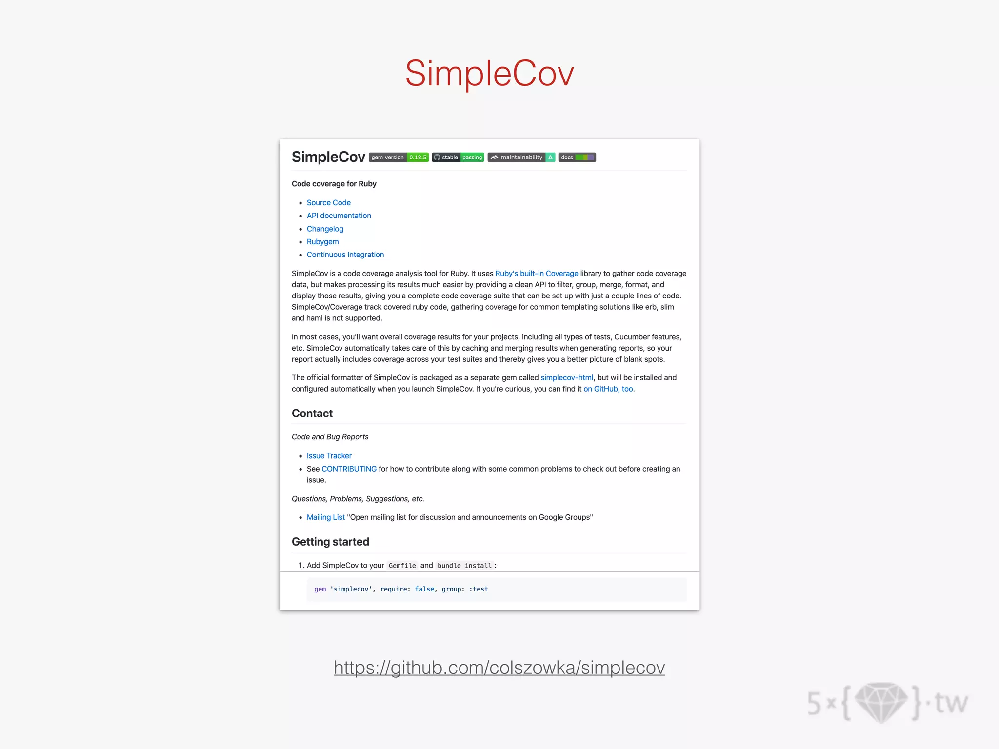 SimpleCov
https://github.com/colszowka/simplecov
 