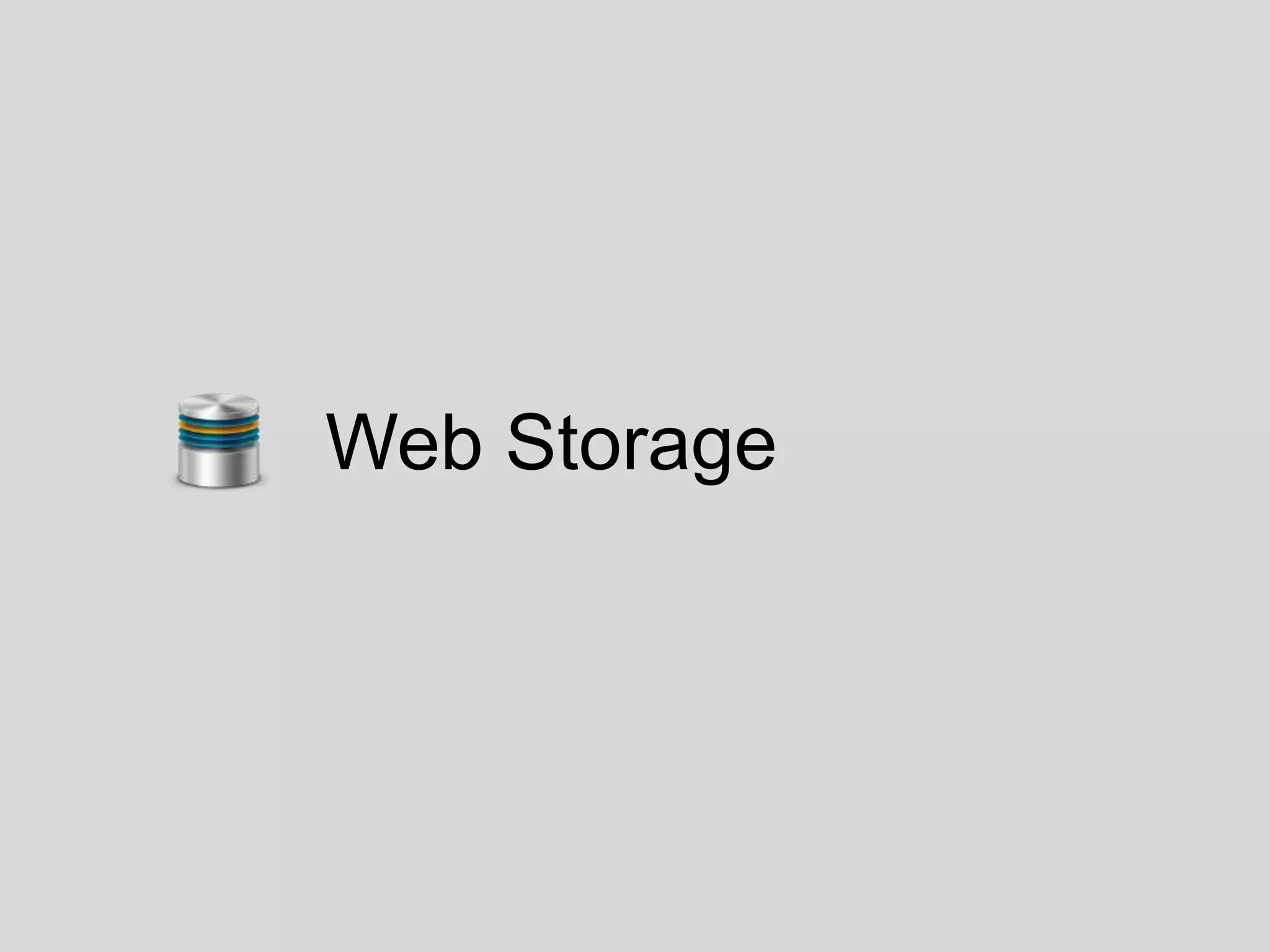 Web Storage
 