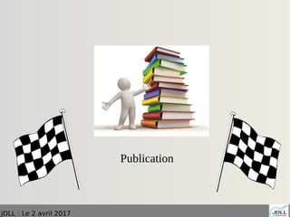 JDLL : Le 2 avril 2017
Publication
 