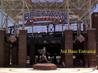 3rd Base Entrance
 