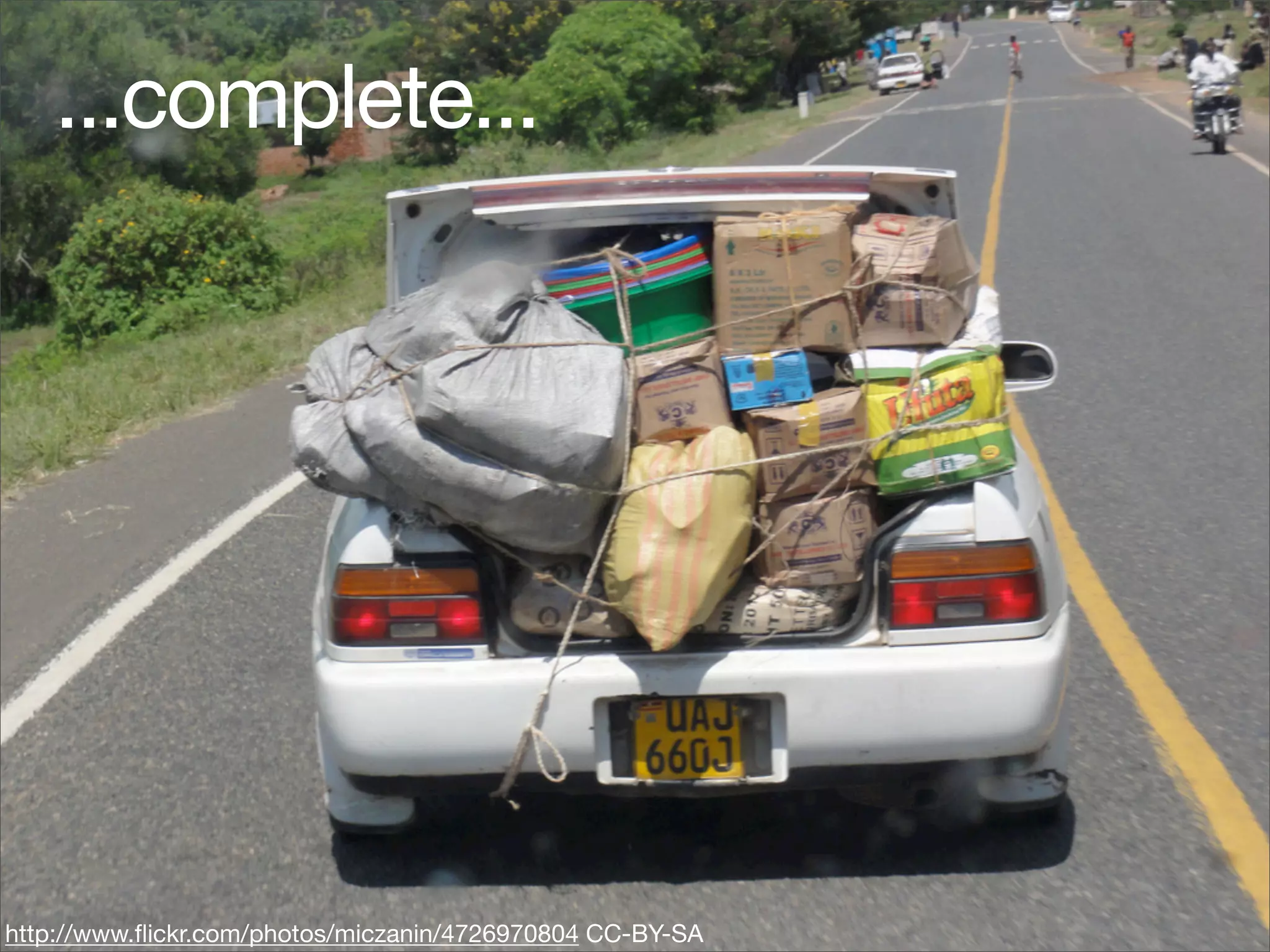 ...complete...




http://www.ﬂickr.com/photos/miczanin/4726970804 CC-BY-SA
 