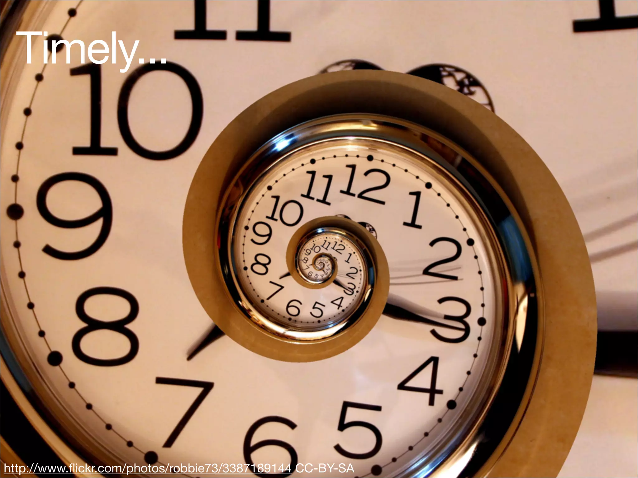 Timely...




http://www.ﬂickr.com/photos/robbie73/3387189144 CC-BY-SA
 