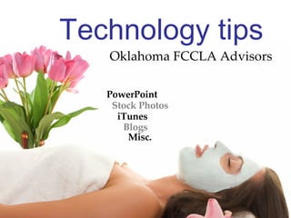 Technology tips Oklahoma FCCLA Advisors PowerPoint Stock Photos iTunes Blogs Misc. 