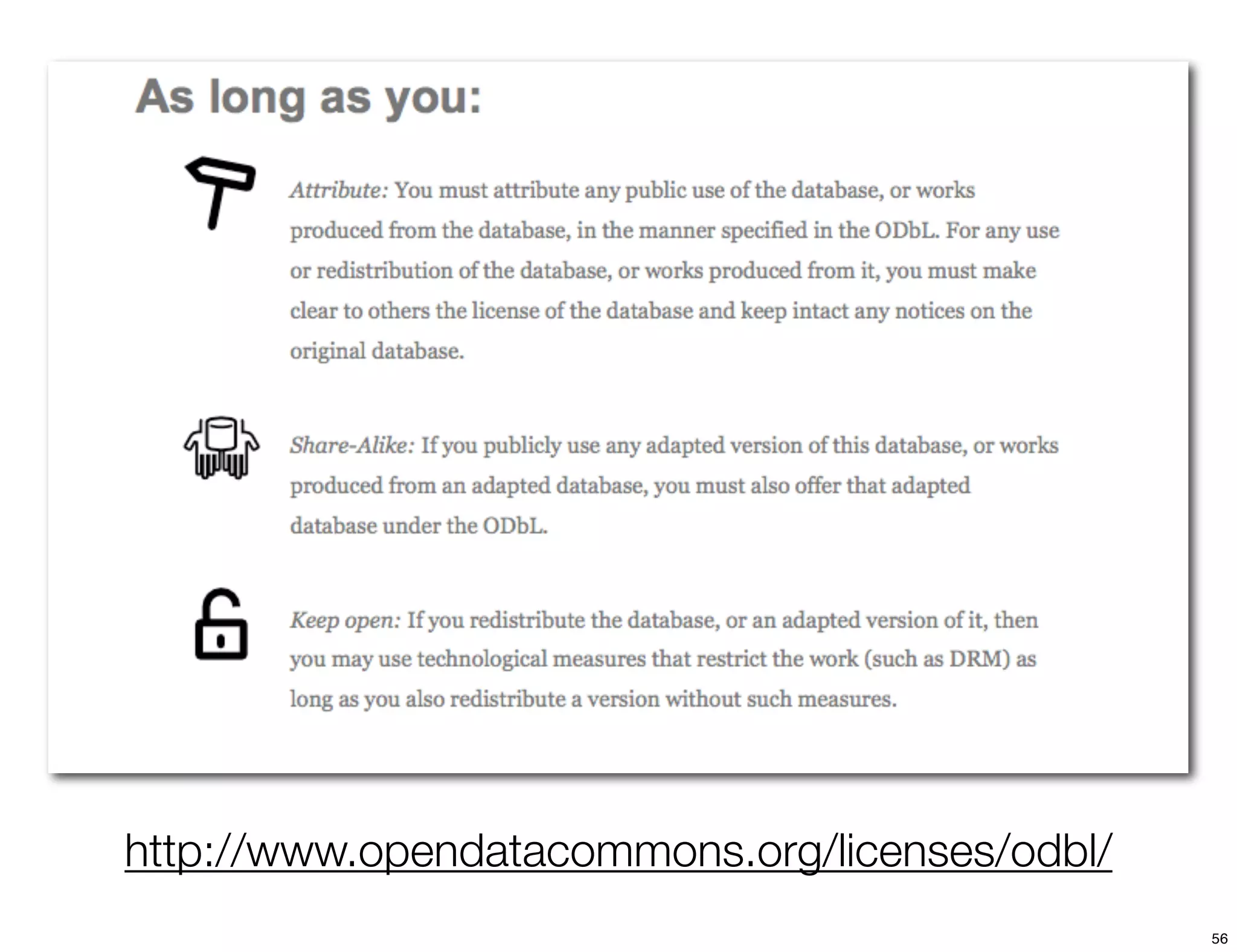 http://www.opendatacommons.org/licenses/odbl/
                                                56
 