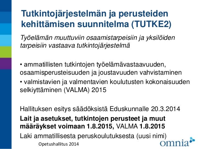 Laki ammatillisesta koulutuksesta hallituksen esitys Laki ammatillisesta koulutuksesta hallituksen esitys