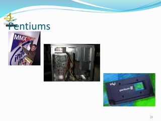 Pentiums
21
 