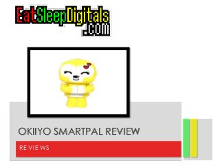 OKIIYO SMARTPAL REVIEW 
REVI EWS 
 