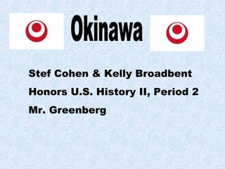 Stef Cohen & Kelly Broadbent Honors U.S. History II, Period 2 Mr. Greenberg  