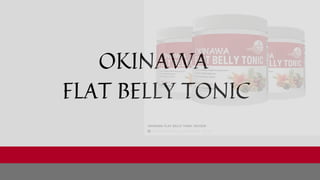 OKINAWA
FLAT BELLY TONIC
 