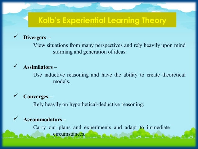 kolbs experiential learning theory Kolb’s experiential learning cycle is a four stage process that describes a four stage process of how we acquire and embed new knowledge the theory embraces the idea that we change as a. kolbs experiential learning theory Kolb’s experiential learning cycle is a four stage process that describes a four stage process of how we acquire and embed new knowledge the theory embraces the idea that we change as a.