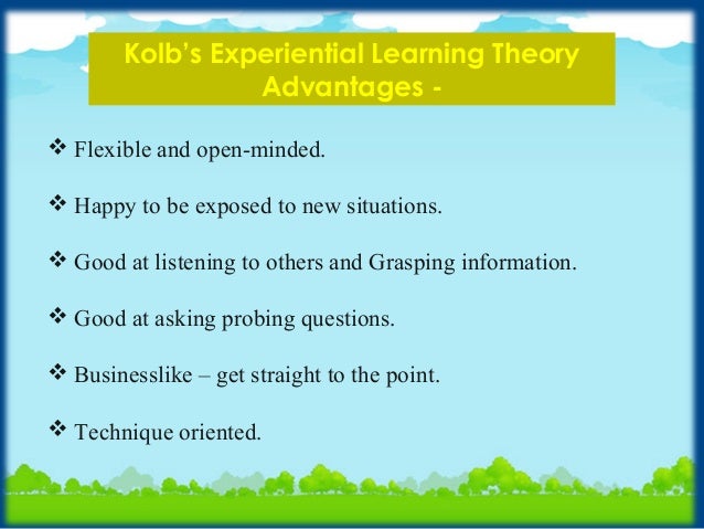 an analysis of kolb learning theory Experiential learning essay samples 2014 vark analysis learning style learning style is defined as an individual's natural or habitual pattern of acquiring and processing information in learning situations klsi 31 is based on experiential learning theory (kolb 1984. an analysis of kolb learning theory Experiential learning essay samples 2014 vark analysis learning style learning style is defined as an individual's natural or habitual pattern of acquiring and processing information in learning situations klsi 31 is based on experiential learning theory (kolb 1984.