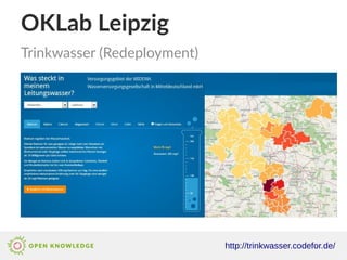OKLab Leipzig
Trinkwasser (Redeployment)
http://trinkwasser.codefor.de/
 