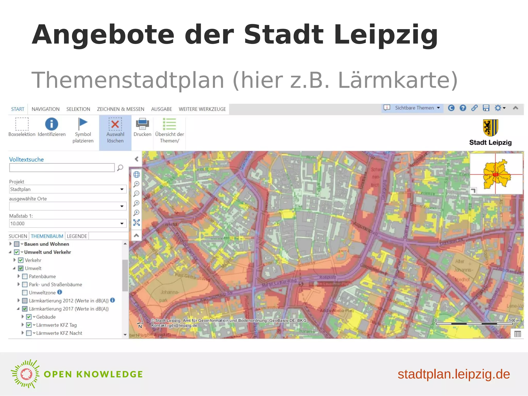 Themenstadtplan (hier z.B. Lärmkarte)
stadtplan.leipzig.de
Angebote der Stadt Leipzig
 