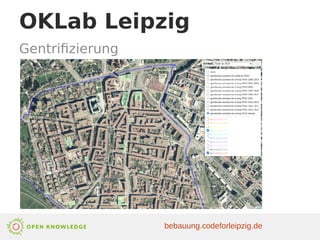 OKLab Leipzig
bebauung.codeforleipzig.de
Gentrifizierung
 