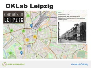 OKLab Leipzig
damals.in/leipzig
 