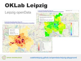 OKLab Leipzig
Leipzig openData
codeforleipzig.github.io/opendata-leipzig-playground
 