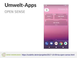 Umwelt-Apps
OPEN SENSE
https://codefor.de/en/projekte/2017-10-09-ka-open-sense.html
 