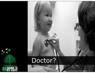 Doctor?
          http://www.flickr.com/photos/dmason/5901759/
 