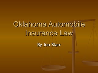 Oklahoma Automobile Insurance Law By Jon Starr 