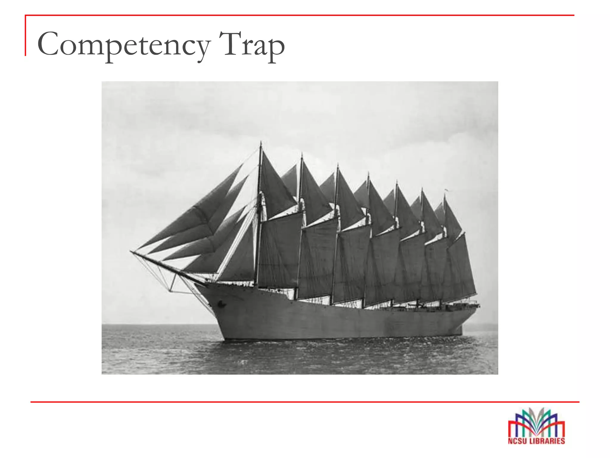Competency Trap
 