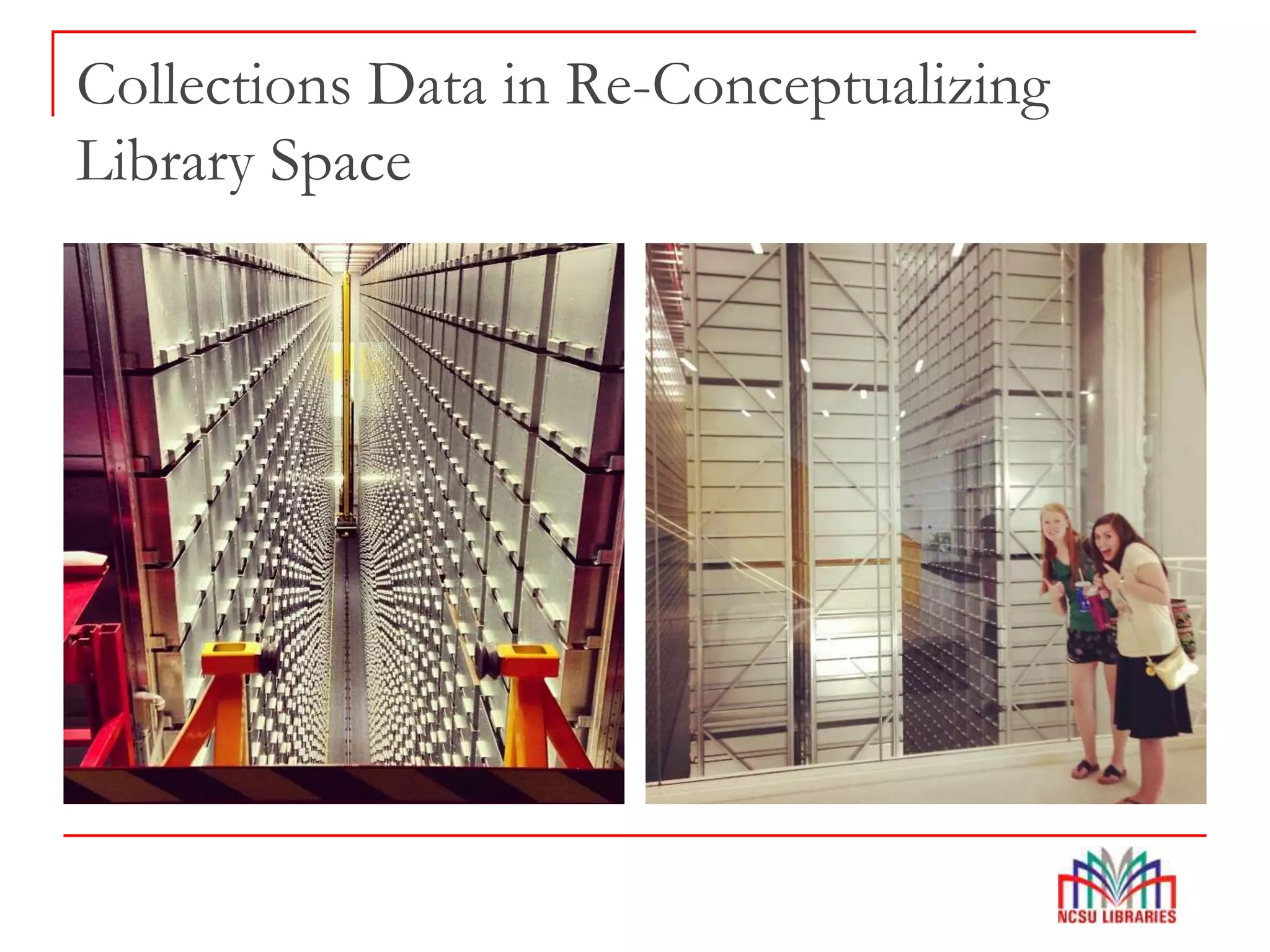 Collections Data in Re-Conceptualizing
Library Space
 