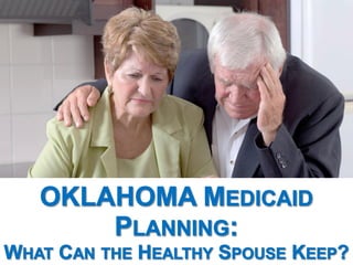 Oklahoma Medicaid Planning: What Can the Healthy Spouse Keep?