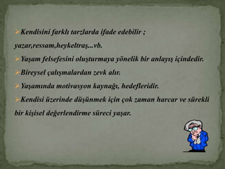  Grafik, şema, şekillerle çalışmaktan hoşlanır.