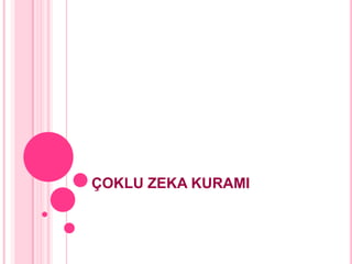 ÇOKLU ZEKA KURAMI 