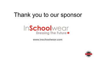 Thank you to our sponsor
www.inschoolwear.com
 