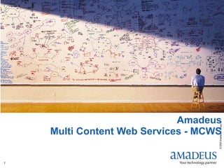 Amadeus Multi Content Web Services - MCWS 