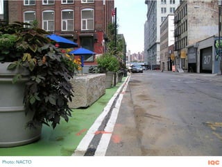 IQC
INTERIM DESIGN
Photo: NACTO
 