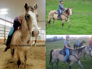 Rode Gunsmoke of course!