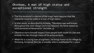 Okonkwo as a tragic hero in Things Fall Apart | PPT