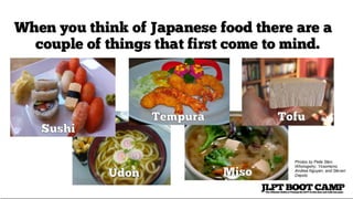 A Different Kind of Japanese Food