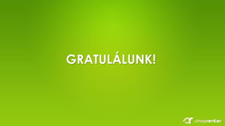 GRATULÁLUNK!
 