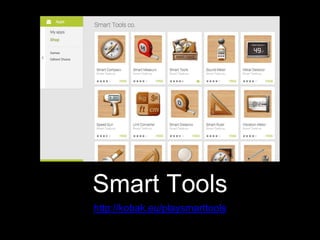 Smart Tools
http://kobak.eu/playsmarttools
 