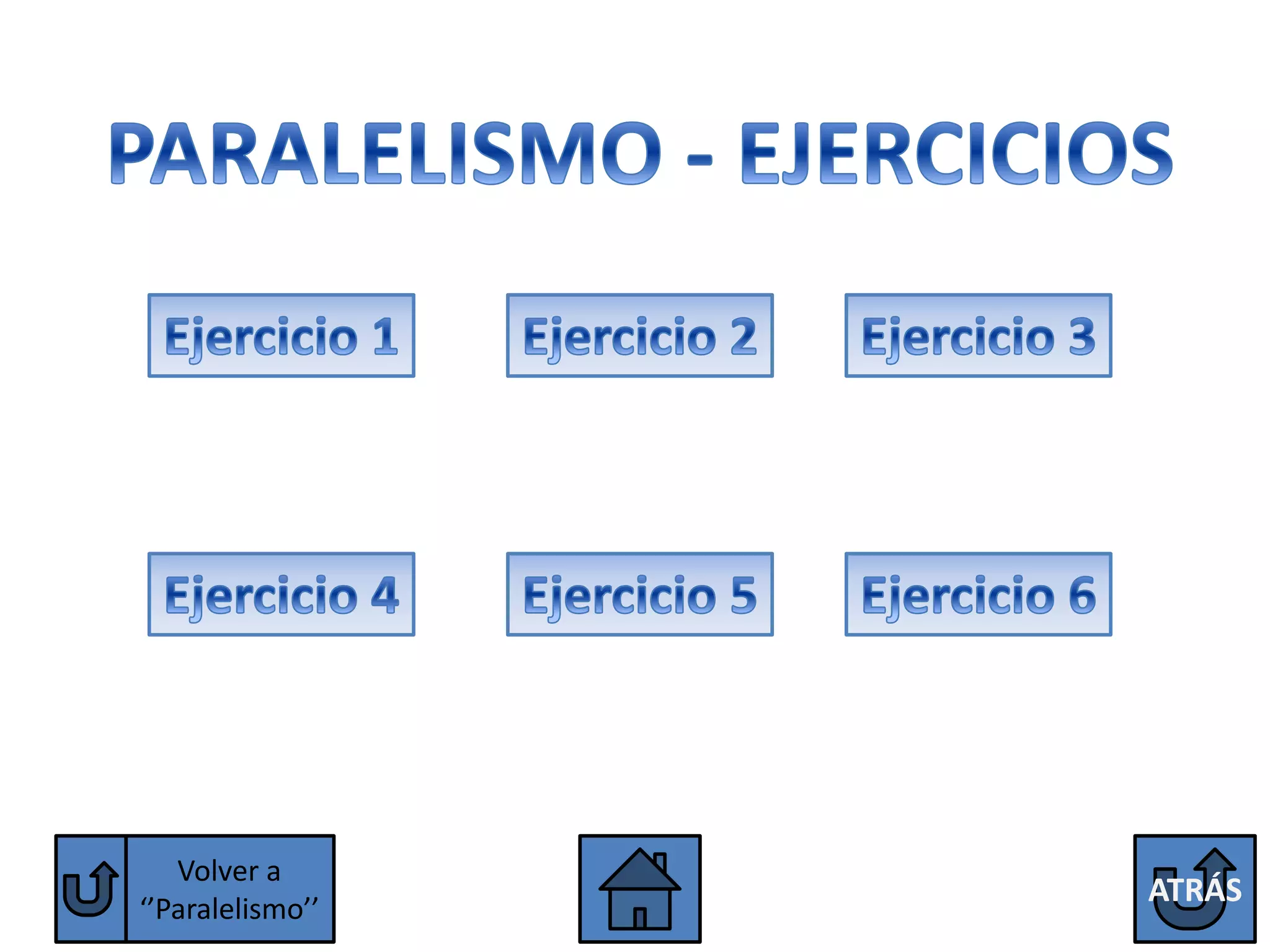 Volver a
                  ATRÁS
‘’Paralelismo’’
 