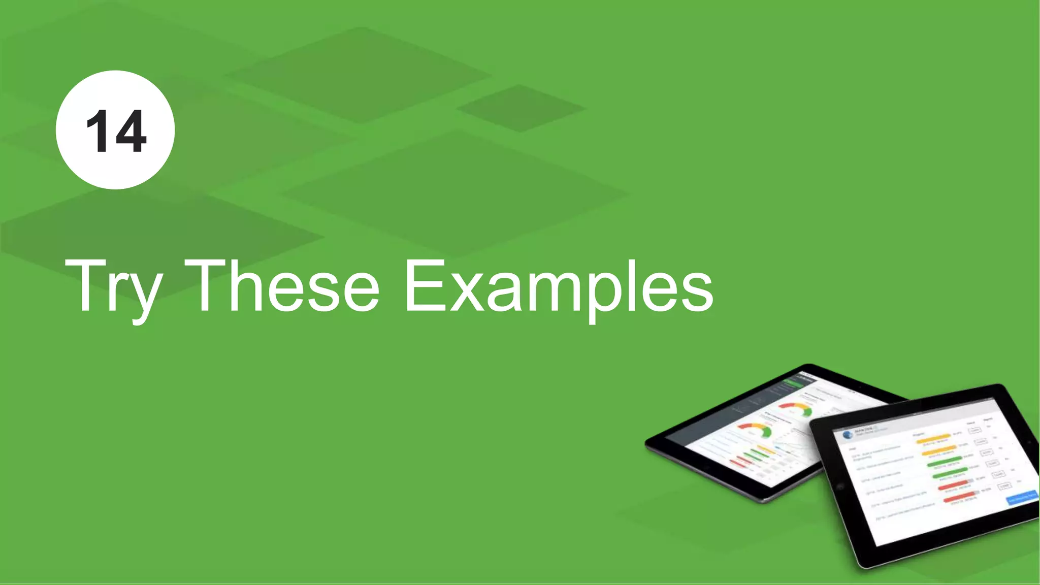™
Try These Examples
14
 