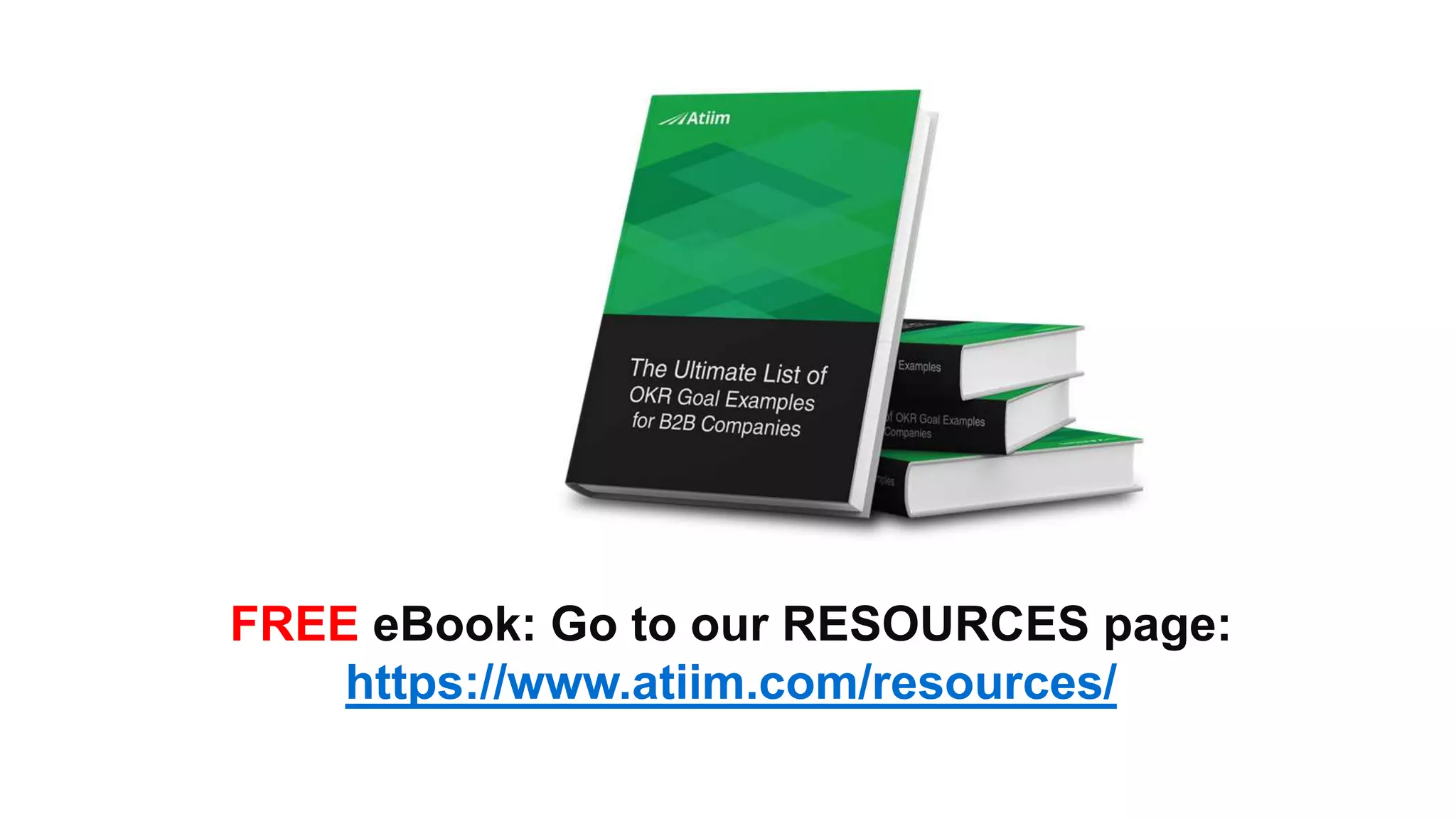 ™
FREE eBook: Go to our RESOURCES page:
https://www.atiim.com/resources/
 
