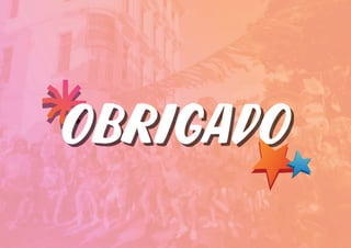 obrigadoobrigadoobrigadoobrigado
 