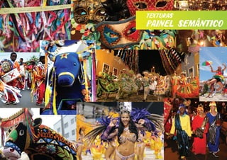 painel semântico
texturas
 