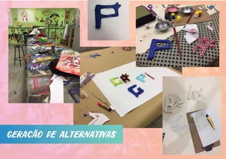 geracão de alternativas
 