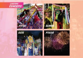 conceito
logotipo
fitas bumba
fogosreis
 