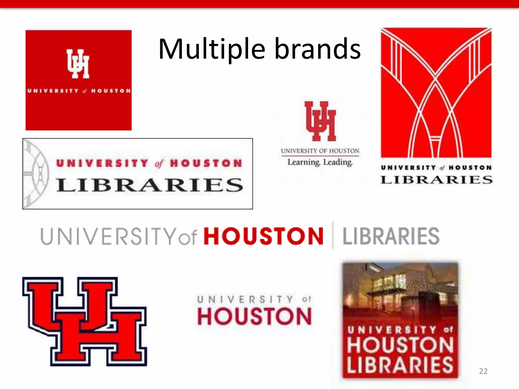 Multiple brands




                  22
 