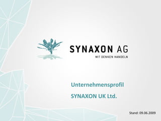 Unternehmensprofil  SYNAXON UK Ltd. Stand: 09.06.2009 