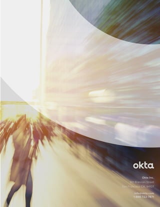 Okta Inc.
301 Brannan Street
San Francisco CA, 94107
info@okta.com
1-888-722-7871
 